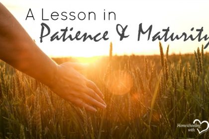 patience and maturity