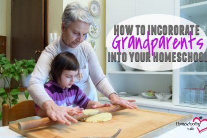 incorporate grandparents into your homeschool