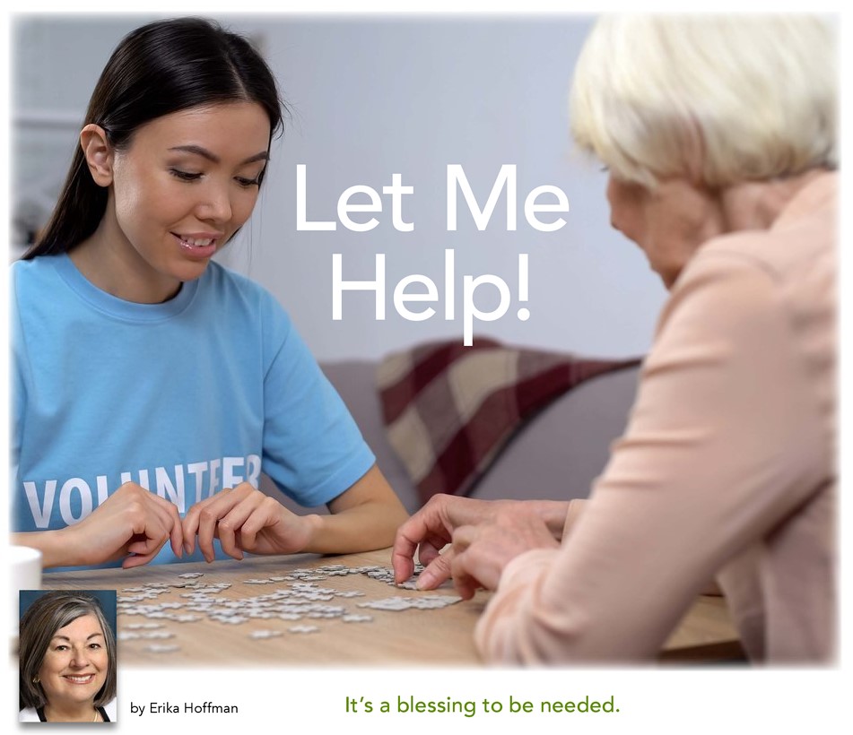 A teenage girl helps an elderly woman assemble a puzzle in the article Let Me Help! It's a blessing to be needed